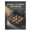 Simple Yummy Air Fryer Simple Yummy Air Fryer