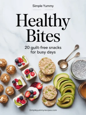 Simple Yummy Healthy Bites