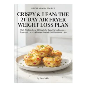 Crispy & Lean: The 21-Day Air Fryer Weight Loss Plan